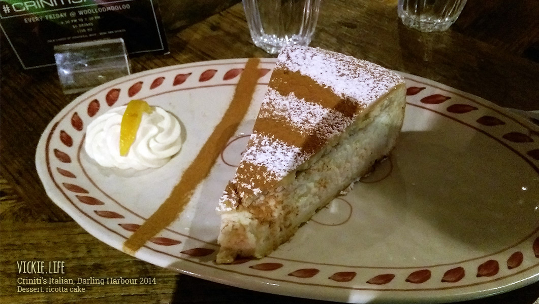 Criniti's Darling Harbour: Dessert: Ricotta Cake